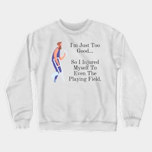 Injured For A Reason Crewneck Sweatshirt